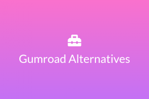 Gumroad Alternatives