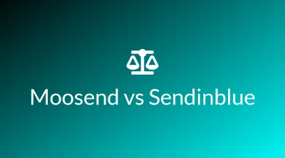 Moosend vs Sendinblue