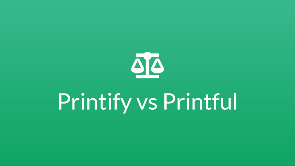 nok via sagtmodighed Printify vs Printful – Differences That Matter In 2023 – Store Prose